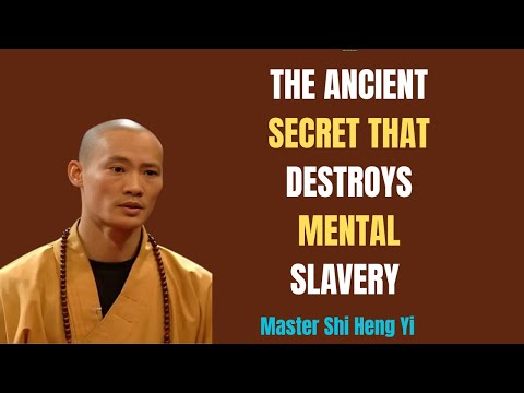 The Ancient Secret That Frees You From Mental Slavery | Master Shi Heng Yi Style Wisdom 🔥