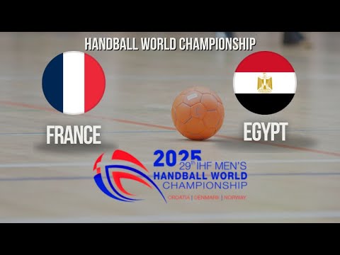 🔴LIVE: France vs Egypt Live Score | Handball World Championship 2025 | Finals Quarterfinals